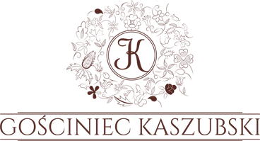 Gościniec Kaszubski - Restauracja Kaszubska - Kartuzy